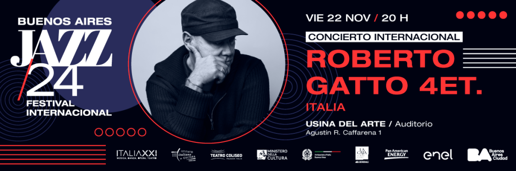 Roberto Gatto 4ET  BAJAZZ 24  Usina del Arte  Viernes 22 de Noviembre 20h